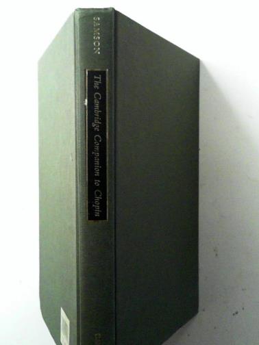 SAMSON, Jim (ed) - The Cambridge Companion to Chopin