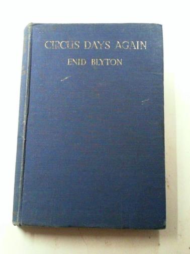 BLYTON, Enid - Circus days again