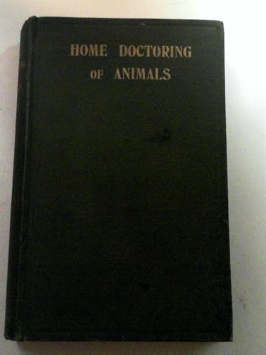LEENEY, Harold - Home doctoring of animals (revised and enlarged)