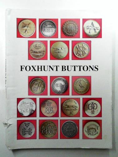 MCSHANE, Neil - Foxhunt Buttons: the buttons of the foxhunts of England, Scotland and Wales