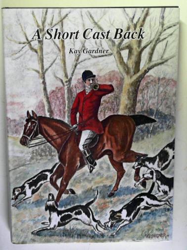 GARDNER, Kay - A Short Cast Back