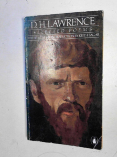 LAWRENCE, D. H. - D.H. Lawrence - Selected Poems