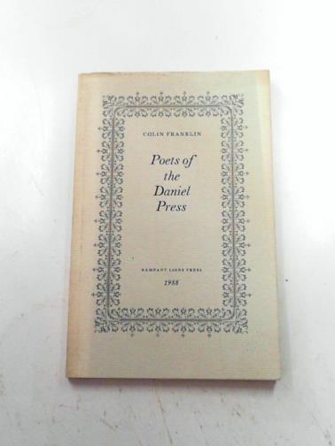 FRANKLIN, Colin - Poets of the Daniel Press