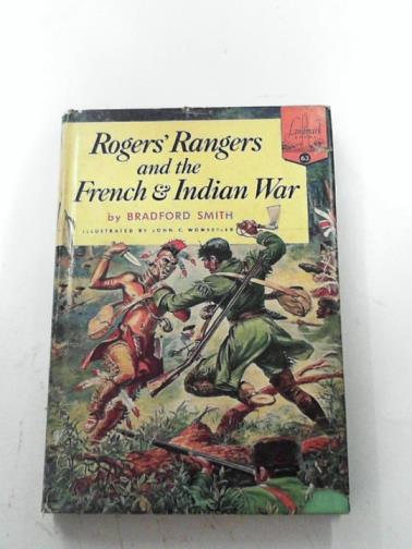 SMITH, Bradford - Rogers' Rangers and the French and Indian War