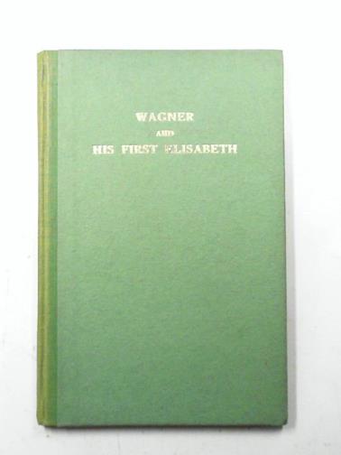 JACHMANN, Hans - Wagner and his first Ellisabeth