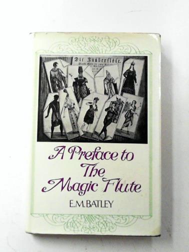 BATLEY, E. M. - A Preface to the 