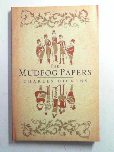 DICKENS, Charles - The Mudfog Papers