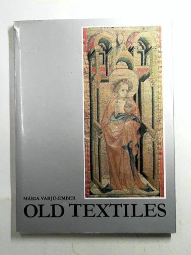 VARJU-EMBER, Maria - Old Textiles