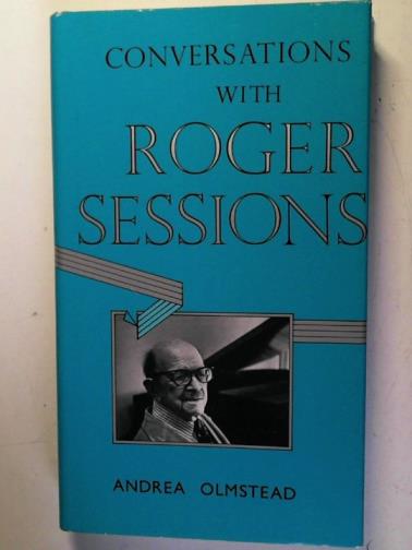 OLMSTEAD, Andrea - Conversations with Roger Sessions