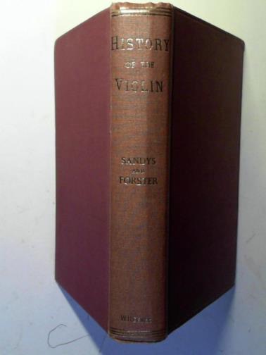 SANDYS, William and FORSTER, Simon - History of the violin