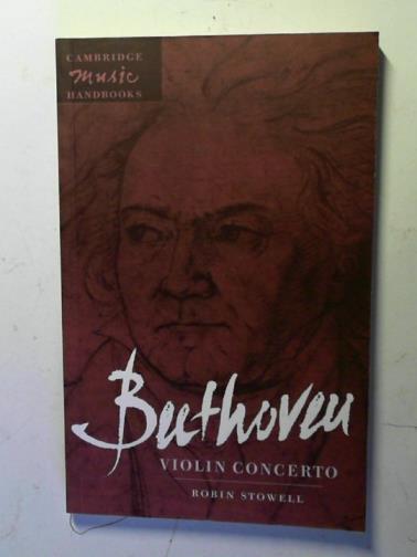 STOWELL, Robin - Beethoven: Violin Concerto