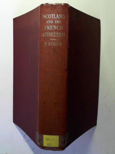 MEIKLE, Henry W. - Scotland and the French Revolution