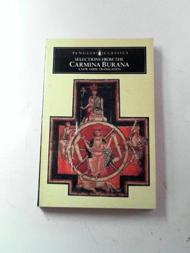 PARLETT, David - Selections from the 'Carmina Burana': A Verse Translation