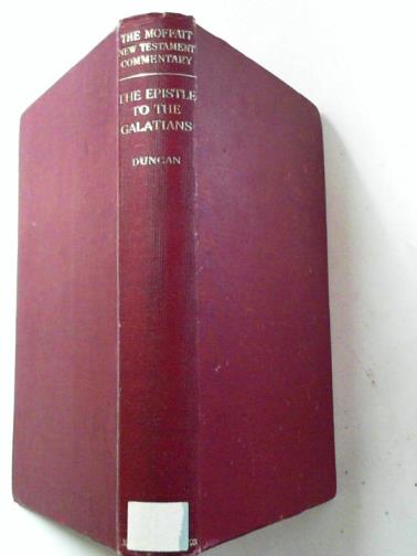DUNCAN, George S - The Epistle of Paul to the Galatians