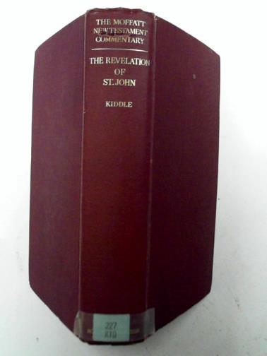 KIDDLE, Martin - The Revelation of St. John