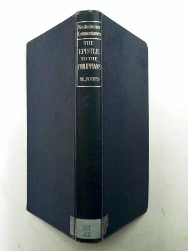 JONES, Maurice (introduction and notes) - The Epistle to the Philippians