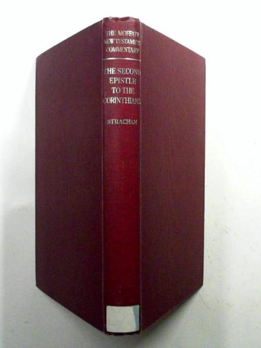 STRACHAN, R.H - The Second Epistle of Paul to the Corinthians