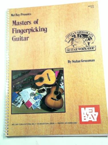 GROSSMAN, Stefan - Masters of Fingerpicking Guitar