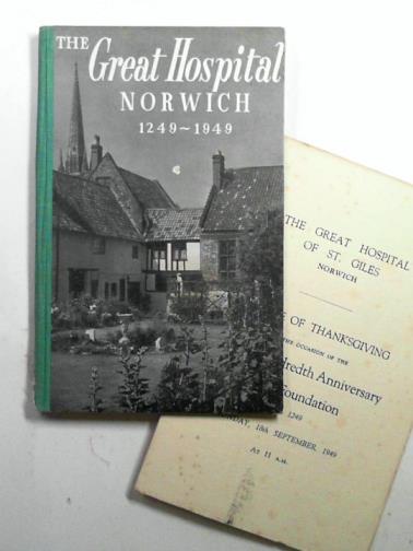 JEWSON, C.B - History of the Great Hospital, Norwich [1249-1949]
