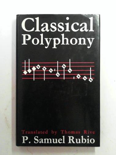RUBIO, P. Samuel - Classical Polyphony