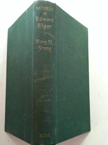 ELGAR, Edward / YOUNG, Percy M (ed) - Letters of Edward Elgar and other writings
