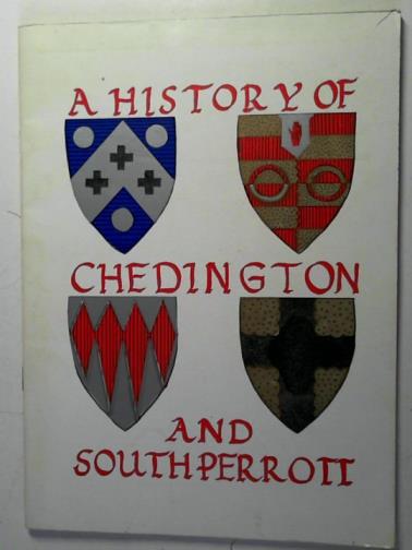  - A village history of South Perrott and Chedington
