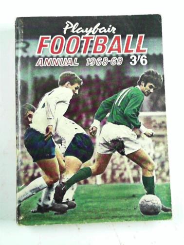  - Playfair football annual 1968-69