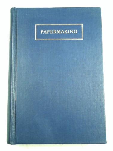 HUNTER, Dard - Papermaking: the history and technique of an ancient craft