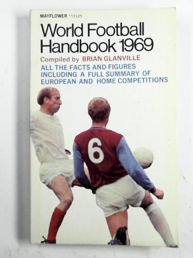 GLANVILLE, Brian - World football handbook 1969