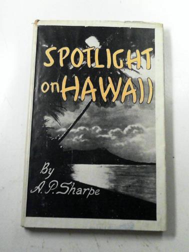 SHARPE, A.P - Spotlight on Hawaii