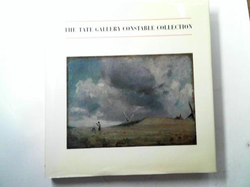 PARRIS, Leslie - The Tate Gallery Constable collection: a catalogue