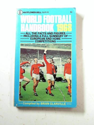 GLANVILLE, Brian - World football handbook 1968