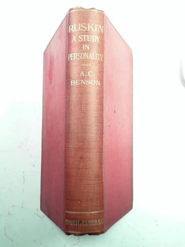 BENSON, Arthur Christopher - Ruskin A study in personality