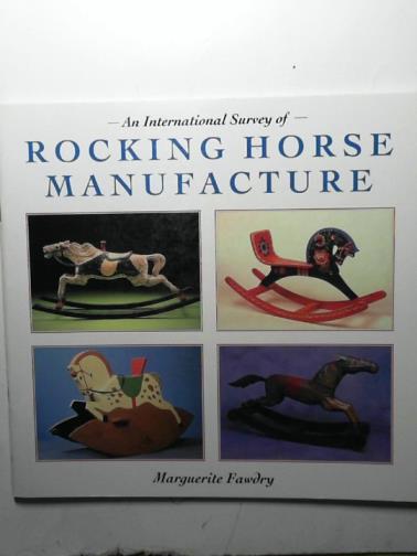 FAWDRY, Marguerite - An International Survey of Rocking Horse Manufacture