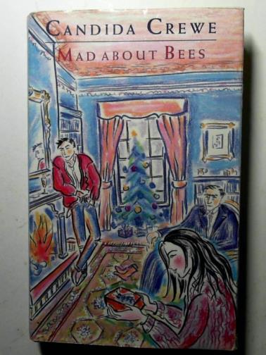 CREWE, Candida - Mad About Bees