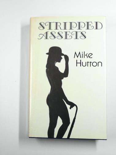 HUTTON, Mike - Stripped Assets