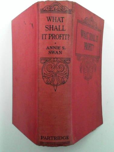SWAN, Annie S. - What shall it profit? or Roden's choice