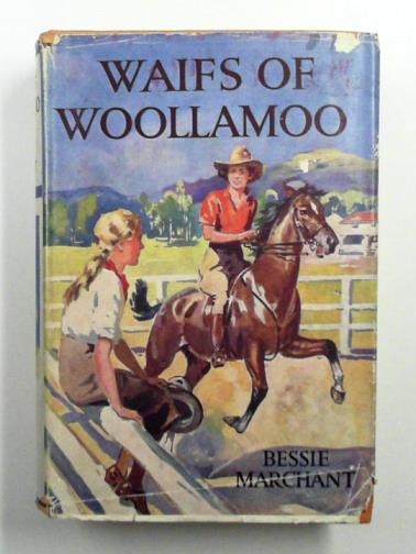MARCHANT, Bessie - Waifs of Woollamoo: a story for girls