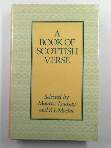 LINDSAY, Maurice & MACKIE, R.L (eds) - A Book of Scottish Verse