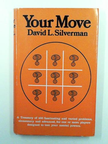 SILVERMAN, David L. - Your move