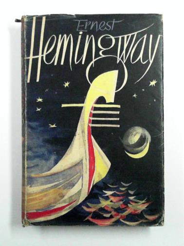 HEMINGWAY, Ernest - Across the river and into the trees