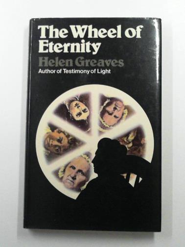GREAVES, Helen - The Wheel Of Eternity