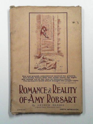 HARRIS, Arthur - Romance and reality of Amy Robsart