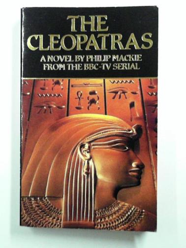 MACKIE, Philip - The Cleopatras