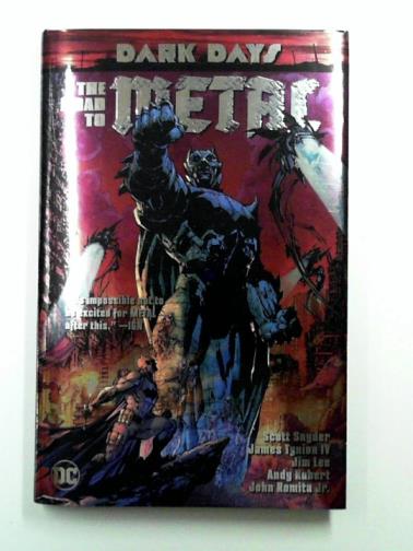 SNYDER, Scott & others - Dark Days: The Road to Metal