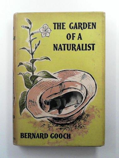 GOOCH, Bernard - The garden of a naturalist