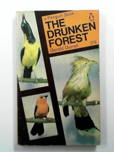 DURRELL, Gerald - The drunken forest