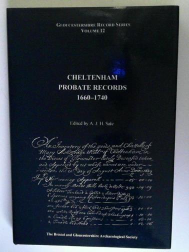 SALE, A.J.H. (editor) - Cheltenham Probate Records, 1660-1740: volume 12 Gloucestershire Record Series