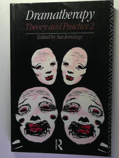 JENNINGS, Sue (editor) - Dramatherapy: Theory and Practice 2