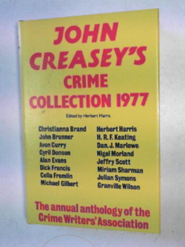 HARRIS, Herbert (ed) - John Creasey's Crime Collection 1977: an anthology by members of the Crime Writers' Association